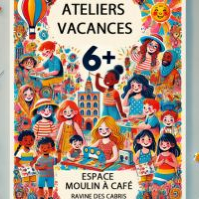 Ateliers vacances Juillet Août 2024 du Moulin à café