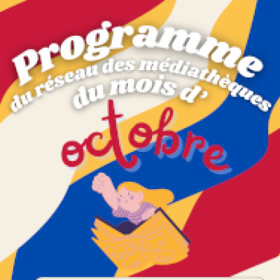 Programme des médiathèques du mois d'octobre