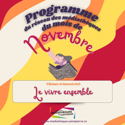 Médiathèques de Saint Pierre : un riche programme d'animation pour ce mois de novembre